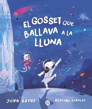 EL GOSSET QUE BALLAVA A LA LLUNA | 9788413899091 | BOYNE, JOHN | Galatea Llibres | Llibreria online de Reus, Tarragona | Comprar llibres en català i castellà online