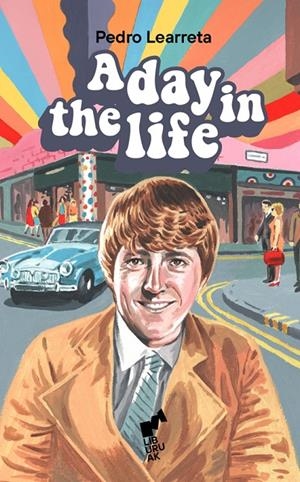 A DAY IN THE LIFE | 9788419234810 | LEARRETA OLARRA, PEDRO | Galatea Llibres | Librería online de Reus, Tarragona | Comprar libros en catalán y castellano online