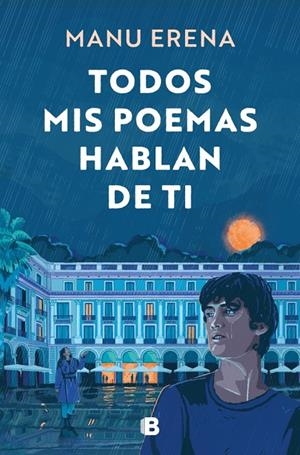 TODOS MIS POEMAS HABLAN DE TI | 9788466681438 | ERENA, MANU | Galatea Llibres | Librería online de Reus, Tarragona | Comprar libros en catalán y castellano online