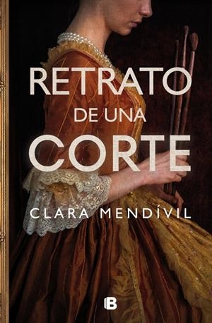 RETRATO DE UNA CORTE | 9788466676779 | MENDÍVIL, CLARA | Galatea Llibres | Librería online de Reus, Tarragona | Comprar libros en catalán y castellano online