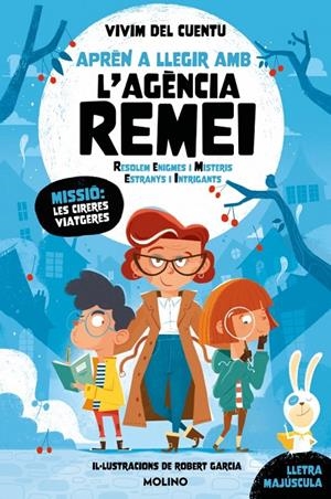 APRÈN A LLEGIR AMB L'AGÈNCIA REMEI (RESOLEM ENIGMES I MISTERIS ESTRANYS I INTRIGANTS) - MISSIÓ: LES CIRERES VIATGERES | 9788427247659 | VIVIM DEL CUENTU | Galatea Llibres | Llibreria online de Reus, Tarragona | Comprar llibres en català i castellà online