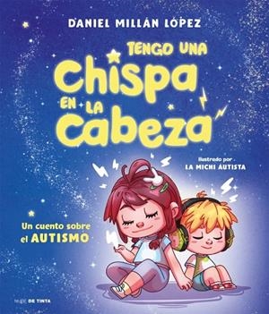 TENGO UNA CHISPA EN LA CABEZA | 9788419514325 | MILLÁN LÓPEZ, DANIEL | Galatea Llibres | Llibreria online de Reus, Tarragona | Comprar llibres en català i castellà online
