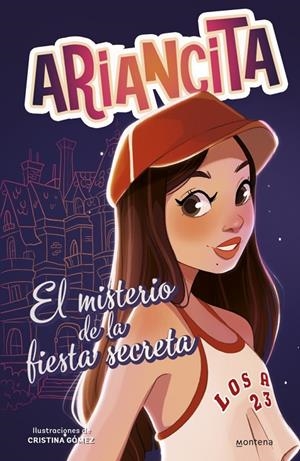 LAS AVENTURAS DE ARIANCITA - EL MISTERIO DE LA FIESTA SECRETA | 9788410298170 | ARIANCITA | Galatea Llibres | Librería online de Reus, Tarragona | Comprar libros en catalán y castellano online