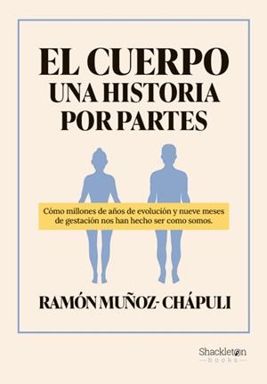 EL CUERPO, UNA HISTORIA POR PARTES | 9788413613260 | MUÑOZ-CHÁPULI, RAMÓN | Galatea Llibres | Librería online de Reus, Tarragona | Comprar libros en catalán y castellano online