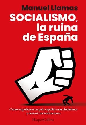 SOCIALISMO LA RUINA DE ESPAÑA | 9788410642058 | MANUEL LLAMAS | Galatea Llibres | Llibreria online de Reus, Tarragona | Comprar llibres en català i castellà online
