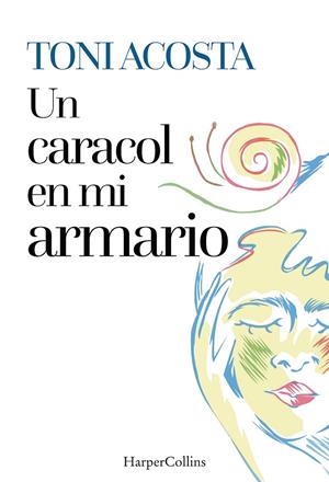 UN CARACOL EN MI ARMARIO | 9788410641457 | TONI ACOSTA | Galatea Llibres | Librería online de Reus, Tarragona | Comprar libros en catalán y castellano online