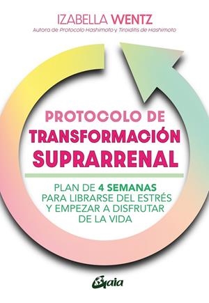 PROTOCOLO DE TRANSFORMACIÓN SUPRARRENAL | 9788411081450 | WENTZ, IZABELLA | Galatea Llibres | Librería online de Reus, Tarragona | Comprar libros en catalán y castellano online