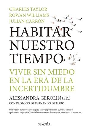 HABITAR NUESTRO TIEMPO | 9788419979889 | GEROLIN, ALESSANDRA/CHARLES TAYLOR/ROWAN WILLIAMS/JULIÁN CARRÓN | Galatea Llibres | Librería online de Reus, Tarragona | Comprar libros en catalán y castellano online