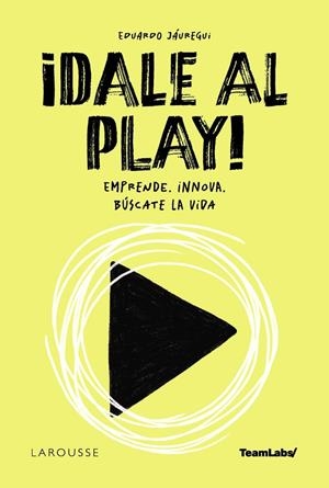 ¡DALE AL PLAY! | 9788410124844 | TEAMLABS | Galatea Llibres | Llibreria online de Reus, Tarragona | Comprar llibres en català i castellà online