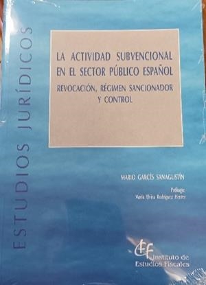 ACTIVIDAD SUBVENCIONAL EN EL SECTOR PUBLICO ESPAÑOL, LA | 9788480080590 | GARCES SANAGUSTIN, MARIO | Galatea Llibres | Librería online de Reus, Tarragona | Comprar libros en catalán y castellano online