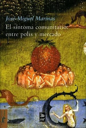 SINTOMA COMUNITARIO: ENTRE POLIS Y MERCADO | 9788477747727 | MARINAS, JOSE MIGUEL | Galatea Llibres | Librería online de Reus, Tarragona | Comprar libros en catalán y castellano online
