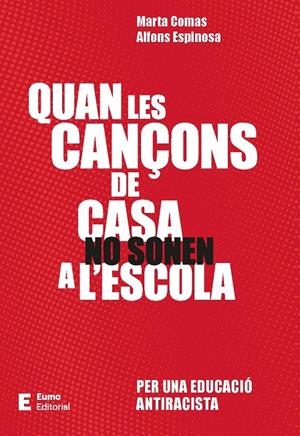 QUAN LES CANÇONS DE CASA NO SONEN A L'ESCOLA | 9788497668651 | COMAS SÀBAT, MARTA/ESPINOSA MIRÓ, ALFONS | Galatea Llibres | Llibreria online de Reus, Tarragona | Comprar llibres en català i castellà online