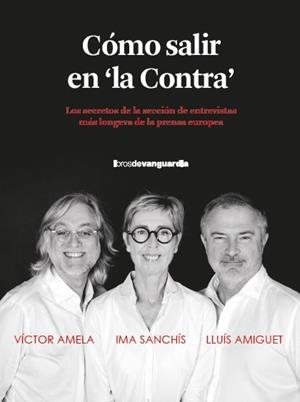 CÓMO SALIR EN "LA CONTRA" | 9788418604515 | AMELA, VICTOR MANUEL/AMIGUET, LLUÍS/SANCHÍS, IMA | Galatea Llibres | Llibreria online de Reus, Tarragona | Comprar llibres en català i castellà online
