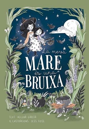 LA MEVA MARE ÉS UNA BRUIXA | 9788491457978 | GARCIA, HELENA | Galatea Llibres | Llibreria online de Reus, Tarragona | Comprar llibres en català i castellà online