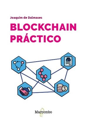 BLOCKCHAIN PRÁCTICO | 9788426739810 | DE DALMASES, JOAQUIM | Galatea Llibres | Librería online de Reus, Tarragona | Comprar libros en catalán y castellano online