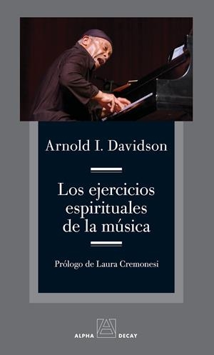 LOS EJERCICIOS ESPIRITUALES DE LA MUSICA | 9788412891348 | DAVIDSON, ARNOLD I. | Galatea Llibres | Llibreria online de Reus, Tarragona | Comprar llibres en català i castellà online