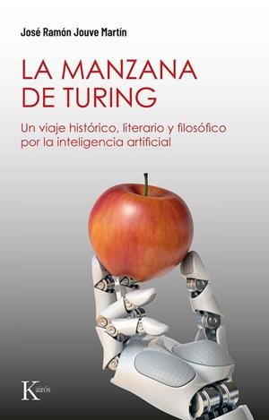 LA MANZANA DE TURING | 9788411213530 | JOUVE MARTÍN, JOSÉ RAMÓN | Galatea Llibres | Librería online de Reus, Tarragona | Comprar libros en catalán y castellano online