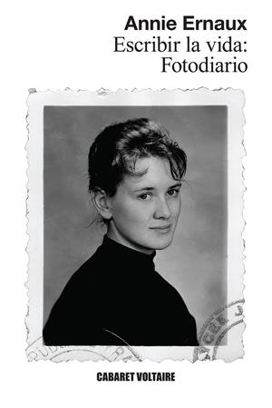 ESCRIBIR LA VIDA: FOTODIARIO | 9788419047540 | ERNAUX, ANNIE | Galatea Llibres | Llibreria online de Reus, Tarragona | Comprar llibres en català i castellà online