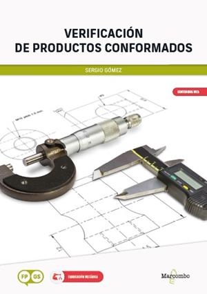 VERIFICACIÓN DE PRODUCTOS CONFORMADOS 2.ª EDICIÓN | 9788426739179 | GÓMEZ GONZÁLEZ, SERGIO | Galatea Llibres | Librería online de Reus, Tarragona | Comprar libros en catalán y castellano online