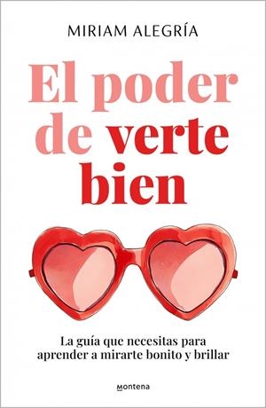 EL PODER DE VERTE BIEN | 9788410396203 | ALEGRÍA, MIRIAM | Galatea Llibres | Librería online de Reus, Tarragona | Comprar libros en catalán y castellano online