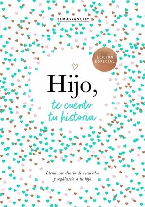 HIJO, TE CUENTO TU HISTORIA | 9788401030048 | VAN VLIET, ELMA | Galatea Llibres | Librería online de Reus, Tarragona | Comprar libros en catalán y castellano online