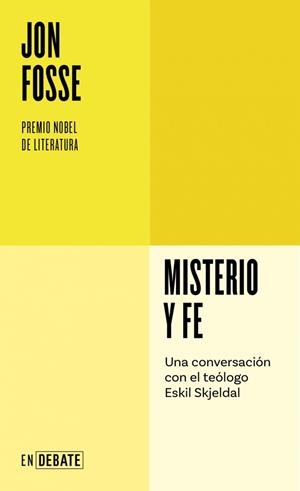 MISTERIO Y FE (SERIE ENDEBATE) | 9788410433045 | FOSSE, JON | Galatea Llibres | Llibreria online de Reus, Tarragona | Comprar llibres en català i castellà online