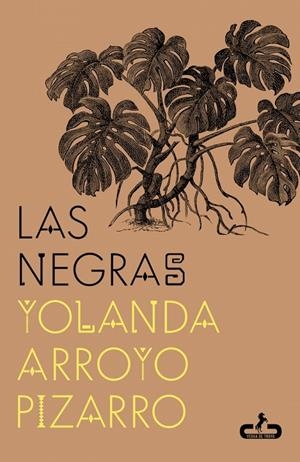 LAS NEGRAS | 9788417417826 | ARROYO PIZARRO, YOLANDA | Galatea Llibres | Llibreria online de Reus, Tarragona | Comprar llibres en català i castellà online