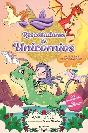 RESCATADORAS DE UNICORNIOS 6 - VIAJE AL PAÍS DE LOS DRAGONES | 9788410395145 | PUNSET, ANA | Galatea Llibres | Librería online de Reus, Tarragona | Comprar libros en catalán y castellano online