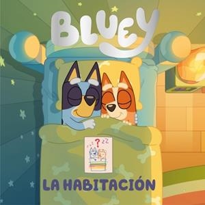BLUEY. UN CUENTO - LA HABITACIÓN (EDICIÓN EN ESPAÑOL) | 9788448870218 | BLUEY | Galatea Llibres | Llibreria online de Reus, Tarragona | Comprar llibres en català i castellà online