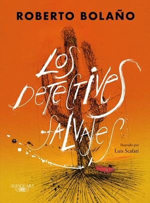 LOS DETECTIVES SALVAJES (EDICIÓN ILUSTRADA) | 9788420476445 | BOLAÑO, ROBERTO | Galatea Llibres | Llibreria online de Reus, Tarragona | Comprar llibres en català i castellà online