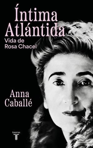 ÍNTIMA ATLÁNTIDA | 9788430627455 | CABALLÉ, ANNA | Galatea Llibres | Librería online de Reus, Tarragona | Comprar libros en catalán y castellano online