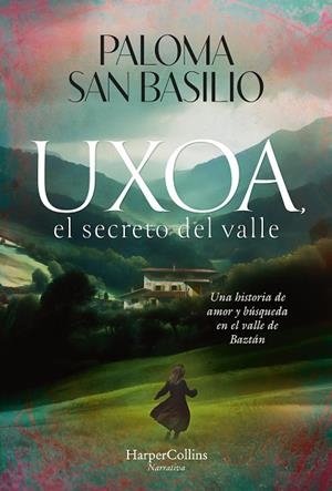 UXOA, EL SECRETO DEL VALLE | 9788410642997 | SAN BASILIO, PALOMA | Galatea Llibres | Librería online de Reus, Tarragona | Comprar libros en catalán y castellano online