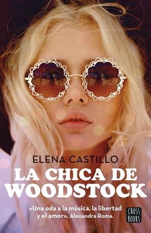 LA CHICA DE WOODSTOCK | 9788408300786 | CASTILLO, ELENA | Galatea Llibres | Llibreria online de Reus, Tarragona | Comprar llibres en català i castellà online