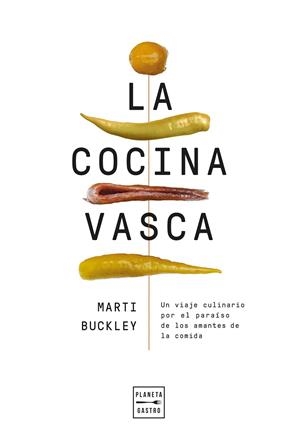 LA COCINA VASCA. EDICIÓN TAPA BLANDA | 9788408300977 | BUCKLEY, MARTI | Galatea Llibres | Llibreria online de Reus, Tarragona | Comprar llibres en català i castellà online