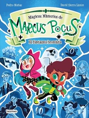 MARCUS POCUS. MÁGICOS MISTERIOS 2. EL FANTASMA BROMISTA | 9788408301165 | SIERRA LISTÓN, DAVID | Galatea Llibres | Librería online de Reus, Tarragona | Comprar libros en catalán y castellano online