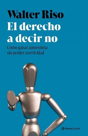 EL DERECHO A DECIR NO | 9788408301196 | RISO, WALTER | Galatea Llibres | Llibreria online de Reus, Tarragona | Comprar llibres en català i castellà online