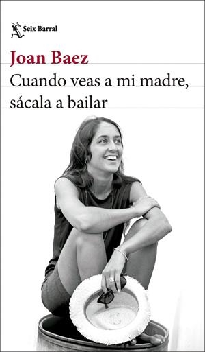 CUANDO VEAS A MI MADRE, SÁCALA A BAILAR | 9788432244742 | BAEZ, JOAN | Galatea Llibres | Librería online de Reus, Tarragona | Comprar libros en catalán y castellano online
