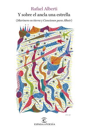 Y SOBRE EL ANCLA UNA ESTRELLA | 9788467076844 | ALBERTI, RAFAEL | Galatea Llibres | Llibreria online de Reus, Tarragona | Comprar llibres en català i castellà online