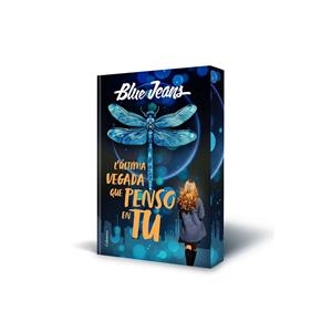 L'ÚLTIMA VEGADA QUE PENSO EN TU | 9788466433334 | BLUE JEANS | Galatea Llibres | Librería online de Reus, Tarragona | Comprar libros en catalán y castellano online