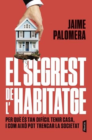 EL SEGREST DE L'HABITATGE | 9788498096019 | PALOMERA, JAIME | Galatea Llibres | Llibreria online de Reus, Tarragona | Comprar llibres en català i castellà online