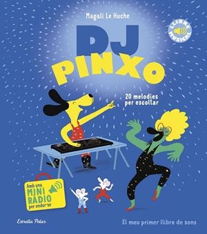 DJ PINXO. LLIBRE MUSICAL | 9788413899565 | LE HUCHE, MAGALI | Galatea Llibres | Llibreria online de Reus, Tarragona | Comprar llibres en català i castellà online