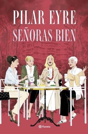 SEÑORAS BIEN | 9788408300892 | EYRE, PILAR | Galatea Llibres | Llibreria online de Reus, Tarragona | Comprar llibres en català i castellà online