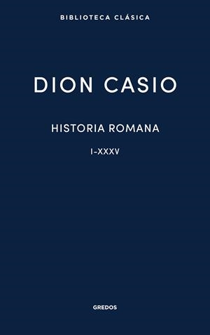 HISTORIA ROMANA. LIBROS I-XXXV | 9788424998226 | CASIO, DION | Galatea Llibres | Llibreria online de Reus, Tarragona | Comprar llibres en català i castellà online