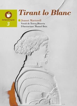 TIRANT LO BLANC | 9788481313529 | TERESA BROSETA | Galatea Llibres | Librería online de Reus, Tarragona | Comprar libros en catalán y castellano online