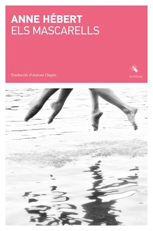 ELS MASCARELLS | 9788412969498 | HEBERT, ANNE | Galatea Llibres | Librería online de Reus, Tarragona | Comprar libros en catalán y castellano online