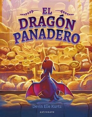 EL DRAGON PANADERO | 9788467975680 | DEVIN ELLE KURTZ | Galatea Llibres | Llibreria online de Reus, Tarragona | Comprar llibres en català i castellà online