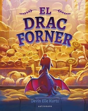 EL DRAC FORNER | 9788467975697 | DEVIN ELLE KURTZ | Galatea Llibres | Llibreria online de Reus, Tarragona | Comprar llibres en català i castellà online