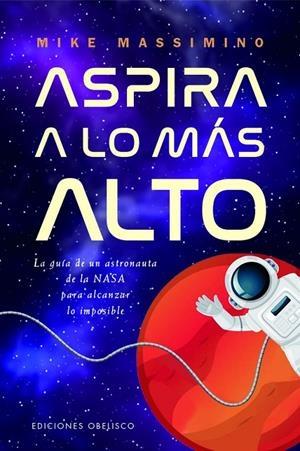ASPIRA A LO MÁS ALTO | 9788411722650 | MASSIMINO, MIKE | Galatea Llibres | Librería online de Reus, Tarragona | Comprar libros en catalán y castellano online