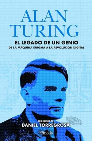 ALAN TURING EL LEGADO DE UN GENIO | 9791387556266 | DANIEL TORREGROSA | Galatea Llibres | Librería online de Reus, Tarragona | Comprar libros en catalán y castellano online