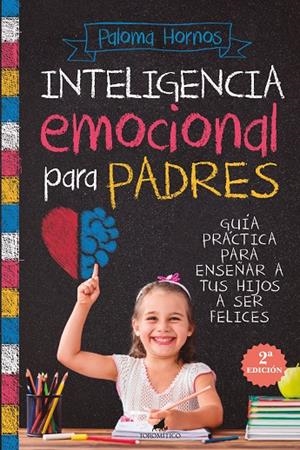 INTELIGENCIA EMOCIONAL PARA PADRES | 9788419962478 | PALOMA HORNOS | Galatea Llibres | Librería online de Reus, Tarragona | Comprar libros en catalán y castellano online